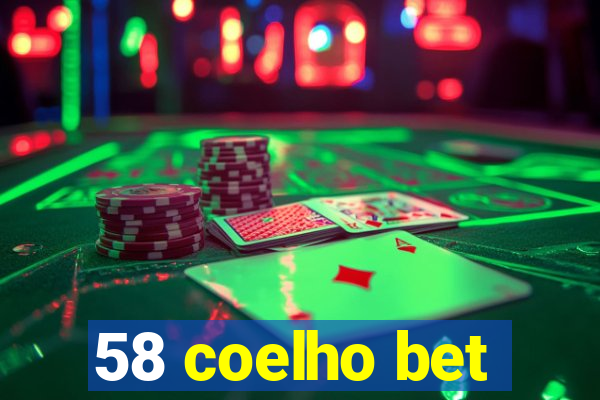 58 coelho bet